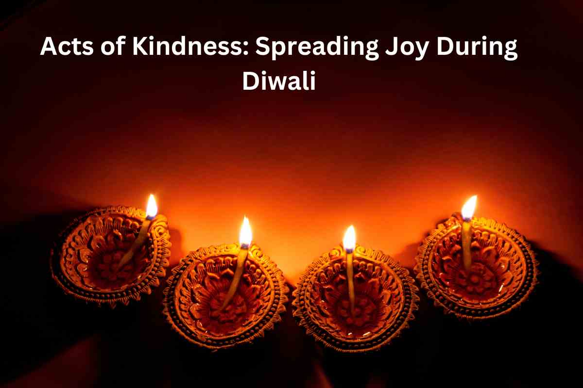 Acts of Kindness Spreading Joy During Diwali